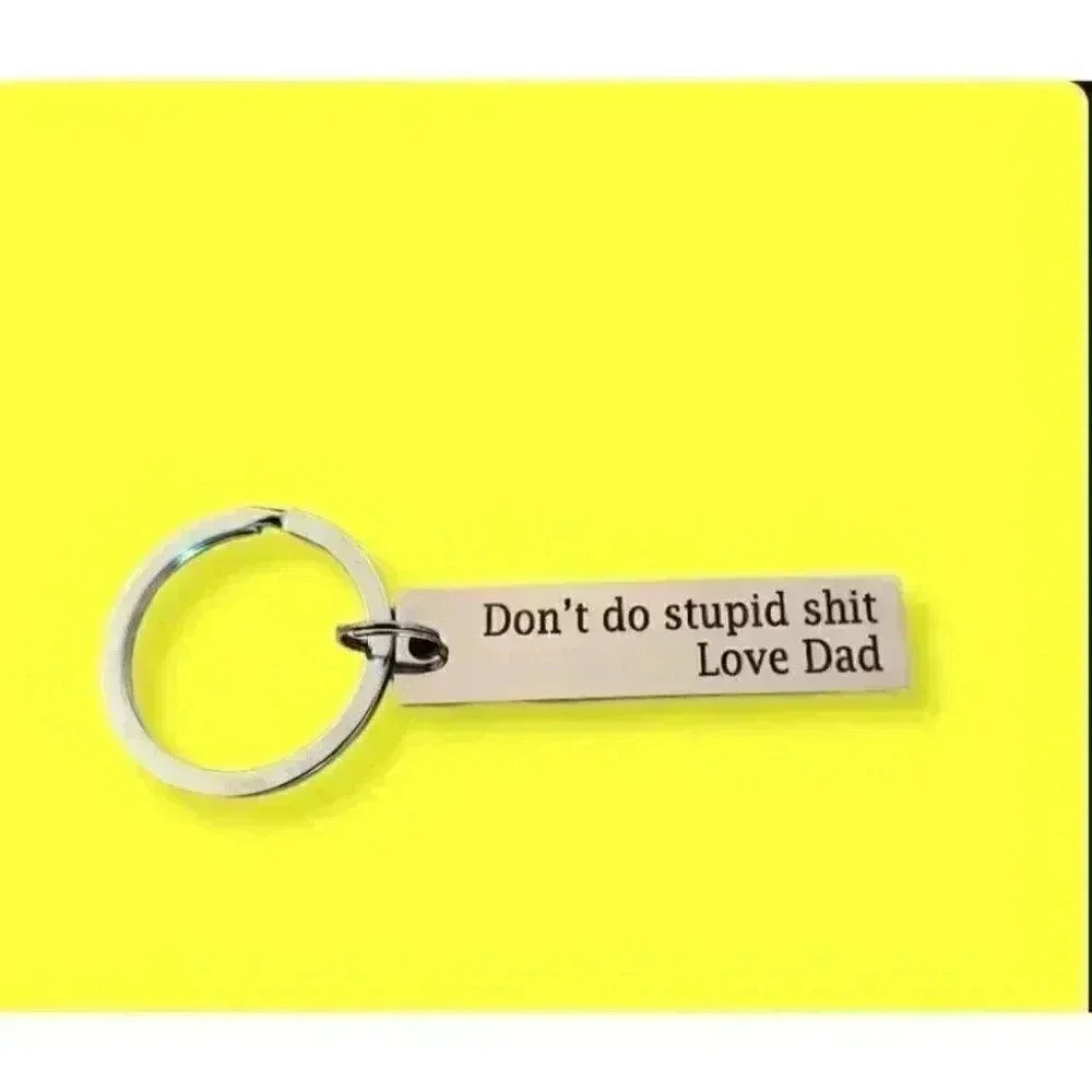 Don't Do Stupid Love DAD Funny Keychain
